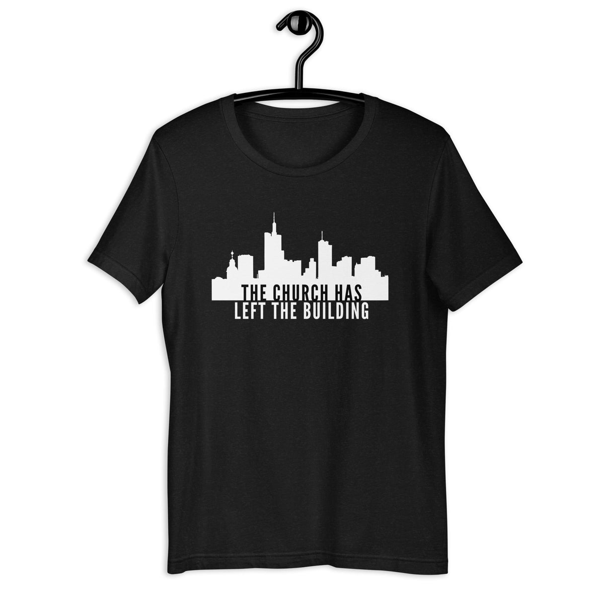 The Church Has Left The Building Christian statement t-shirt