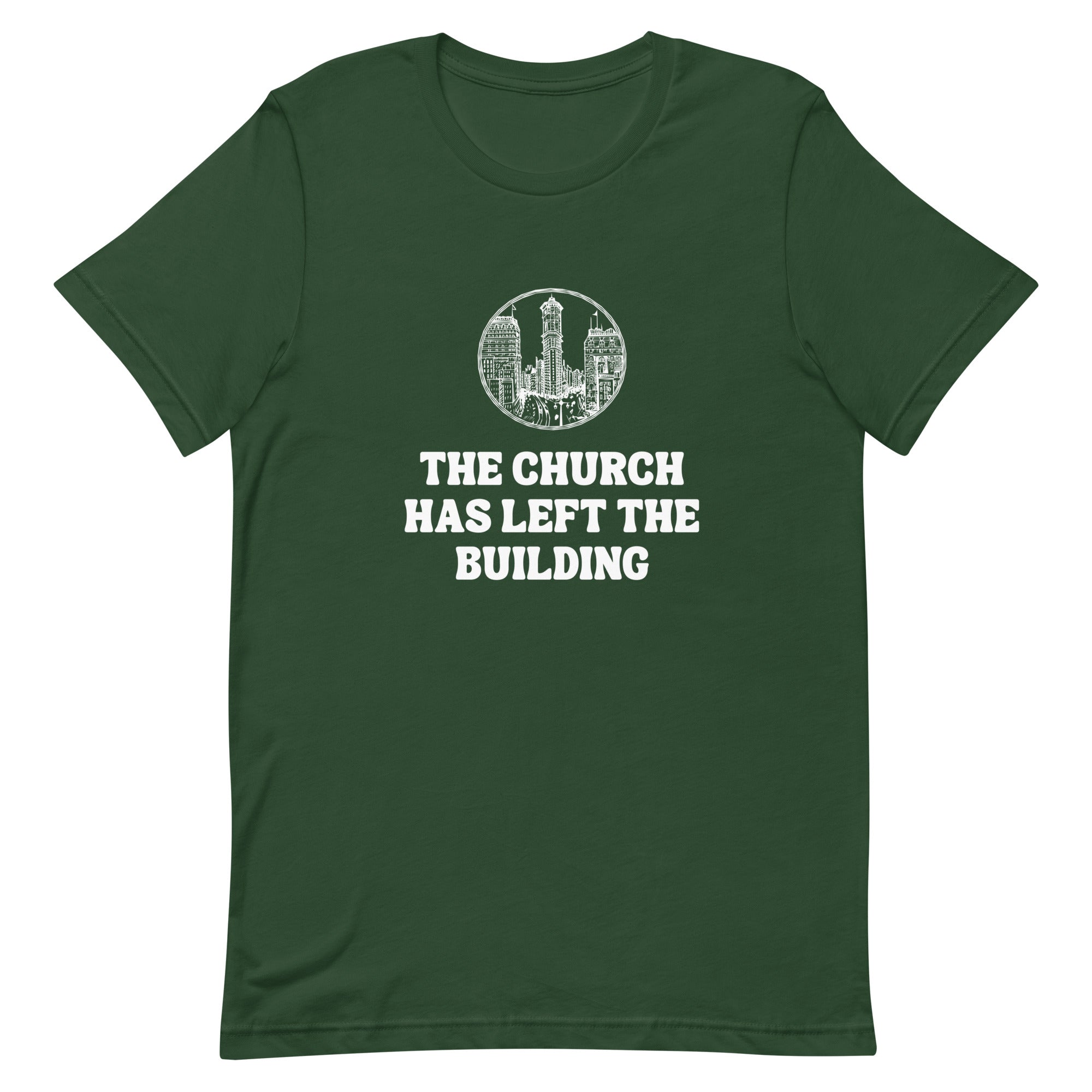 The Church Has Left The Building V2 - Unisex Tee - Seek First