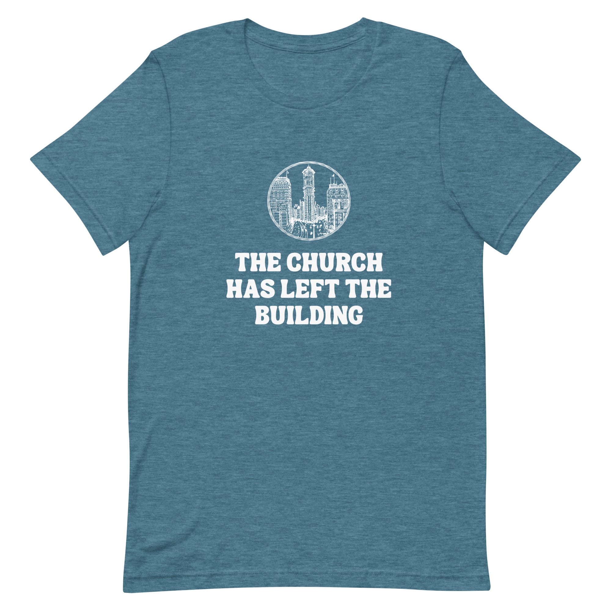 The Church Has Left The Building V2 - Unisex Tee - Seek First