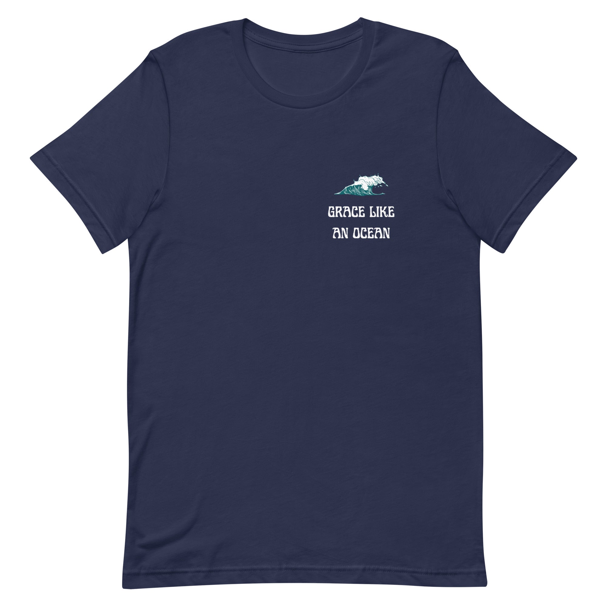 Grace Like An Ocean - Unisex Tee - Seek First